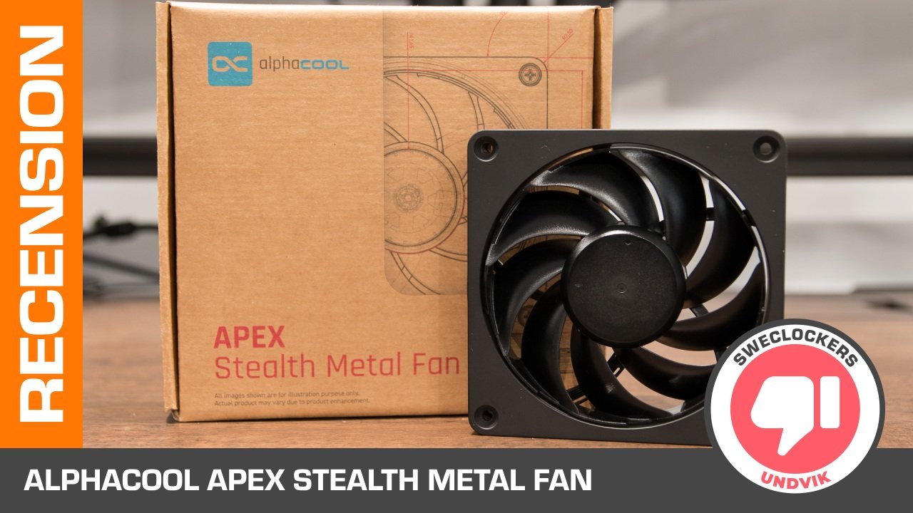 Alphacool Apex Stealth Metal Fan – årets största besvikelse - Test